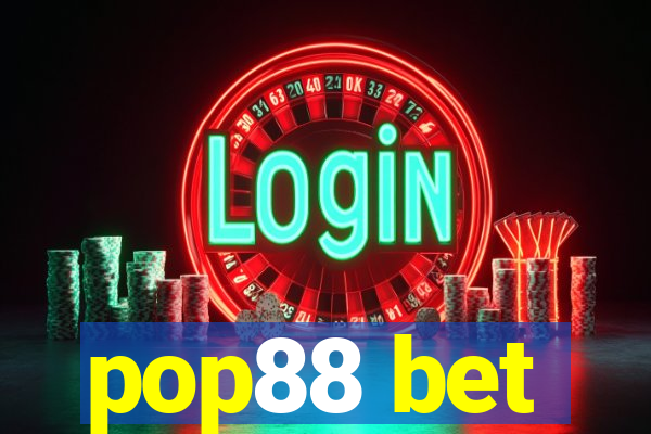 pop88 bet